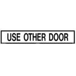 LYNCH SIGN CO. Sign "Use Other Door", 2"x 9", Black & White, Styrene, Lynchsign DO-1